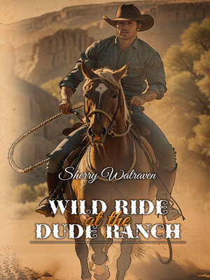 cover image of Wild Ride at the Dude Ranch